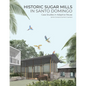 Historic Sugar Mills in Santo Domingo: Case Studies in Adaptive Reuse - Paperback