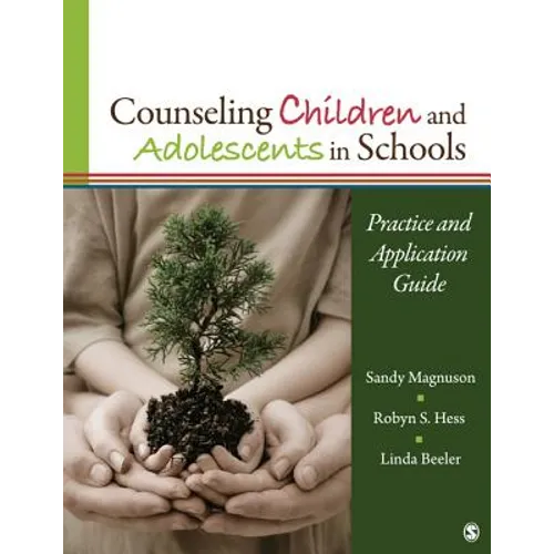 Counseling Children and Adolescents in Schools: Practice and Application Guide - Paperback