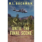 Survive Until the Final Scene: a military romantic suspense story - Paperback