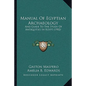 Manual of Egyptian Archaeology: And Guide to the Study of Antiquities in Egypt (1902) - Paperback