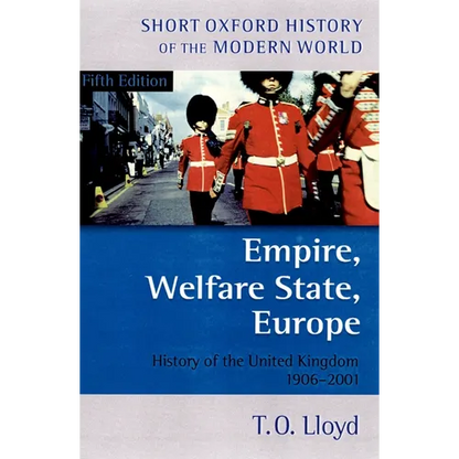 Empire, Welfare State, Europe: History of the United Kingdom 1906-2001 - Paperback