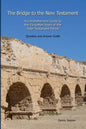 The Bridge to the New Testament: A Comprehensive Guide to the Forgotten Years of the Inter-Testament Period: Question and Answer Guide - Paperback