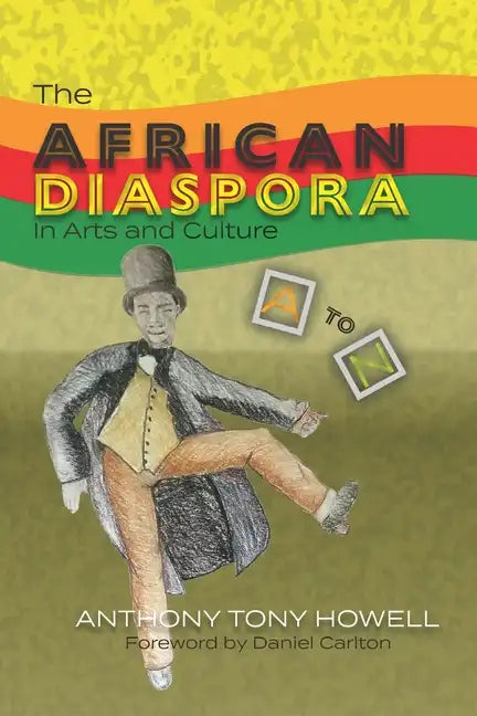 The African Diaspora in Arts and Culture from A to Z - Paperback