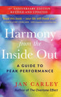 Harmony From The Inside Out: A Guide to Peak Performance - Hardcover
