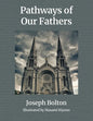 Pathways of Our Fathers: Two Journeys of Love, Sacrifice, and Family - Paperback