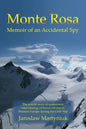 Monte Rosa: Memoir of an Accidental Spy - Paperback
