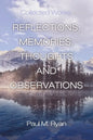 Reflections, Memories, Thoughts and Observations: Collected Works - Paperback