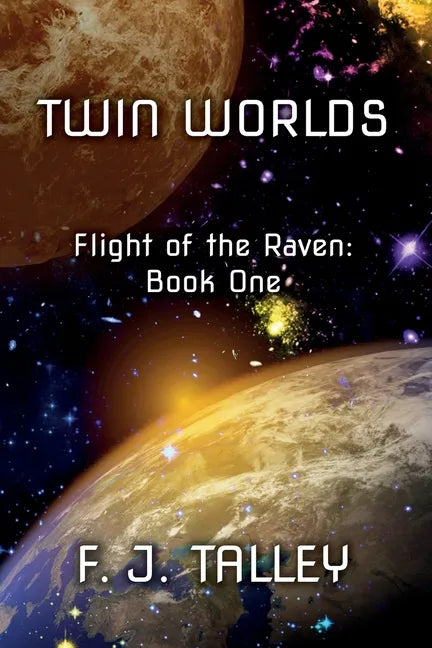 Twin Worlds: Flight of the Raven: Book One - Paperback