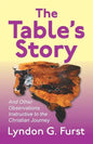 The Table's Story: And Other Observations Instructive to the Christian Journey - Paperback