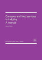 Canteens and food services in industry: A manual - Paperback