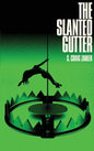 The Slanted Gutter - Hardcover