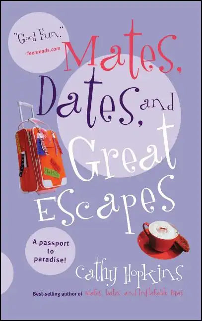 Mates, Dates, and Great Escapes - Paperback