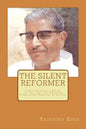 The Silent Reformer: A Biographical Novel On The Life Of Revered Pandurang Shastri Athavale - Paperback