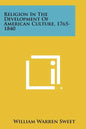 Religion in the Development of American Culture, 1765-1840 - Paperback