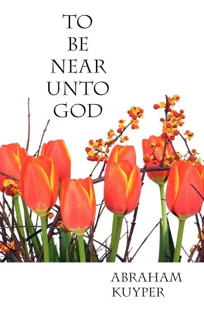 To Be Near Unto God - Paperback