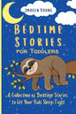 Bedtime Stories for Toddlers: A Collection of Bedtime Stories to Let Your Kids Sleep Tight - Paperback