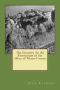 The Necessity for the Destruction of the Abbey of Monte Cassino - Paperback
