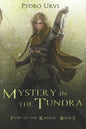 Mystery in the Tundra: (Path of the Ranger Book 3) - Paperback