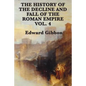 The History of the Decline and Fall of the Roman Empire Vol. 4 - Paperback