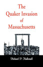The Quaker Invasion of Massachusetts - Paperback