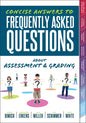 Concise Answers to Frequently Asked Questions about Assessment and Grading: (Your Guide to Solving the Most Challenging Questions about How to Effecti - Paperback