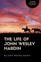 The Life of John Wesley Hardin - Paperback