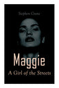 Maggie - A Girl of the Streets: Tale of New York - Paperback