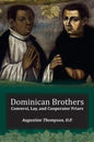 Dominican Brothers: Conversi, Lay, and Cooperator Friars - Paperback