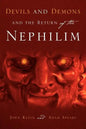 Devils and Demons and the Return of the Nephilim - Paperback