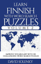 Learn Finnish with Word Search Puzzles Volume 2: Learn Finnish Language Vocabulary with 130 Challenging Bilingual Word Find Puzzles for All Ages - Paperback
