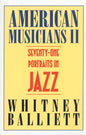American Musicians II: Seventy-One Portraits in Jazz - Paperback