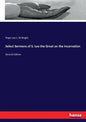 Select Sermons of S. Leo the Great on the Incarnation: Second Edition - Paperback