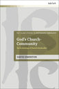God's Church-Community: The Ecclesiology of Dietrich Bonhoeffer - Paperback