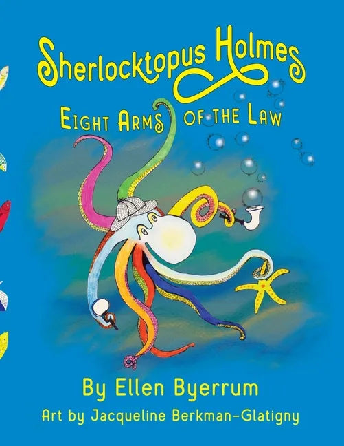 Sherlocktopus Holmes: Eight Arms of the Law - Paperback