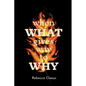When What Gives Way to Why - Paperback