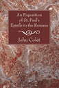 An Exposition of the Epistle to the Romans - Paperback