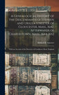 A Genealogical History of the Descendants of Stephen and Ursula Streeter of Gloucester, Mass., 1642, Afterwards of Charlestown, Mass., 1644-1652: With - Hardcover
