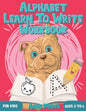 Alphabet Learn to Write Workbook for Kids Ages 3 to 6: Letter and Number Tracing for Kindergarten and Preschoolers with Cute Dog Design - Paperback
