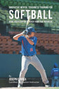 Innovative Mental Toughness Training for Softball: Using Visualization to Reach Your True Potential - Paperback