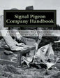 Signal Pigeon Company Handbook: War Department Field Manual FM11-80 - Paperback