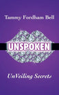 UnSpoken: UnVeiling Secrets - Hardcover