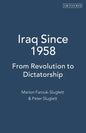 Iraq Since 1958: From Revolution to Dictatorship - Paperback