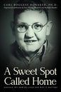 A Sweet Spot Called Home: Oakvale, WV: How We Lived and Why It Matters - Paperback
