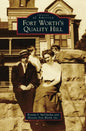 Fort Worth's Quality Hill - Hardcover