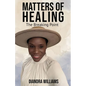 Matters of Healing: The Breaking Point: The Breaking Point - Paperback