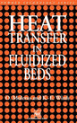 Heat Transfer in Fluidized Beds - Paperback