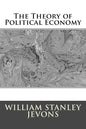 The Theory of Political Economy - Paperback
