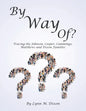 By Way Of?: Tracing the Johnson, Cooper, Cummings, Matthews and Dixon Families - Paperback