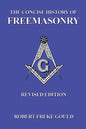 The Concise History Of Freemasonry - Paperback