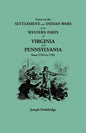 Notes on the Settlement and Indian Wars of the Western Parts of Virginia and Pennsylvania from 1763 to 1783 - Paperback